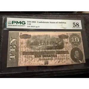 T-68 1864 Confederate $10 Note with CSA Poem Overprint - PMG Graded 58 (2)